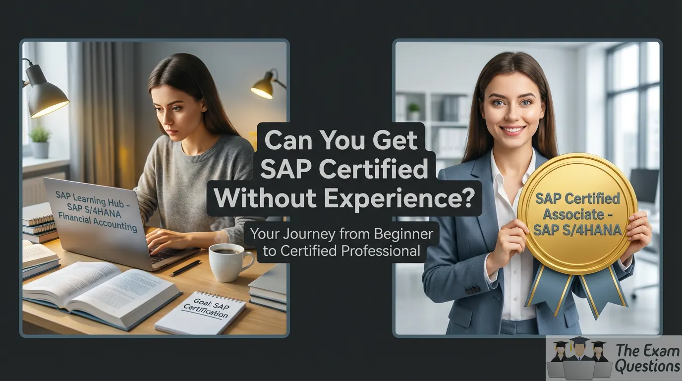 Can You Get SAP Certified Without Experience? The Truth
