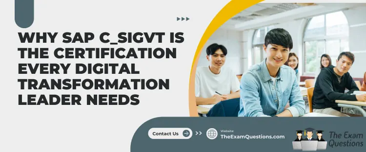 Why SAP C_SIGVT is the Certification Every Digital Transformation Leader Needs