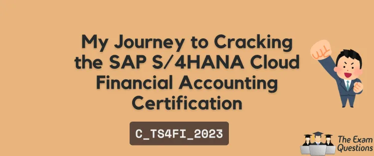 How I Passed the SAP C_TS4FI_2023 Exam
