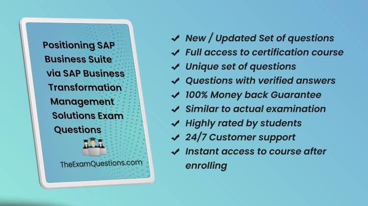 Positioning SAP Business Suite via SAP Business Transformation Management Solutions {C_BCBTM_2502} Questions
